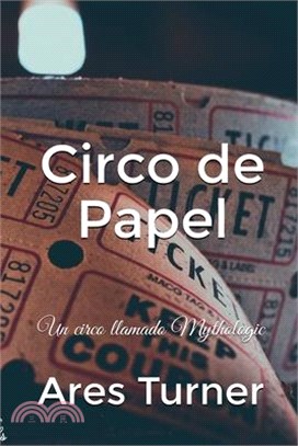 Circo de Papel: Un Circo llamado Mythologic