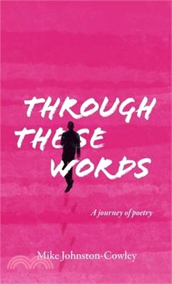 Through These Words: A journey of poetry