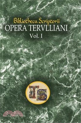 Opera Tertulliani: "vol. I"