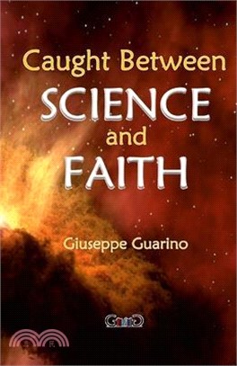 Caught Between Science and Faith