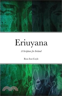 Eriuyana: A Scripture for Ireland