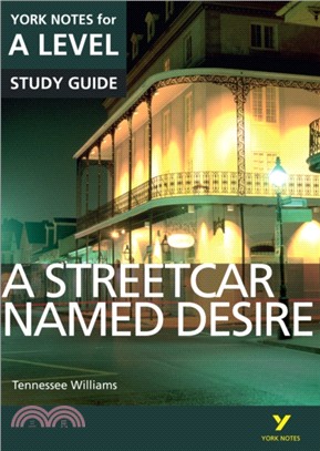 A Streetcar Named Desire: York Notes for A-level