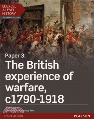 Edexcel A Level History, Paper 3: The British experience of warfare c1790-1918 Student Book + ActiveBook