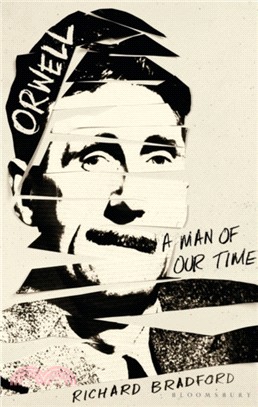 Orwell：A Man Of Our Time