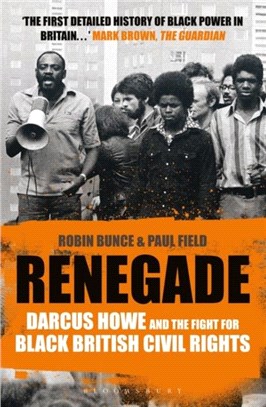 Renegade：The Life and Times of Darcus Howe