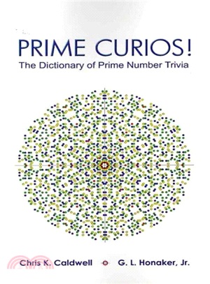 Prime Curios! ― The Dictionary of Prime Number Trivia