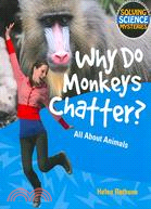 Why Do Monkeys Chatter?