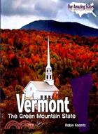 Vermont:The Green Mountain State