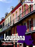Louisiana:The Pelican State