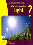 What Do You Know About Light?