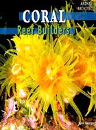 Coral: Reef Builders