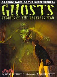 Ghosts ─ Stories of the Restless Dead