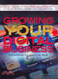 Growing Your Digital Business ─ Expanding Your Social Web