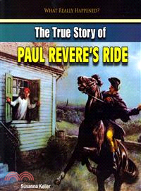 The True Story of Paul Revere's Ride