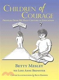 Children of Courage ─ Profiles from My Half Century in Education