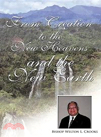 From Creation to the New Heavens and the New Earth