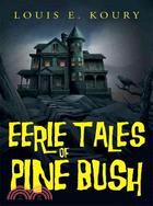 Eerie Tales of Pine Bush