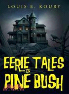 Eerie Tales of Pine Bush