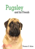 Pugsley and His Friends