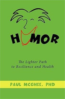 Humor ─ The Lighter Path to Resilience and Health