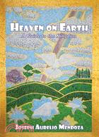 Heaven on Earth ─ A Guide to the Kingdom