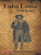 Lobo Loma ─ Wolf Ridge