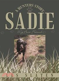 Sadie ─ A Hunters Story. My Best Friend