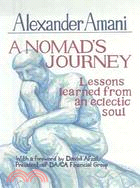 A Nomad's Journey ─ Lessons Learned from an Eclectic Soul