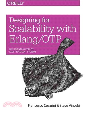 Designing for Scalability With Erlang/Otp ― Implementing Robust, Fault-tolerant Systems