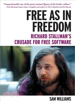 Free As In Freedom—Richard Stallman's Crusade for Free Software