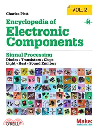 Encyclopedia of Electronic Components ─ Leds, Lcds, Audio, Thyristors, Digital Logic, and Amplification