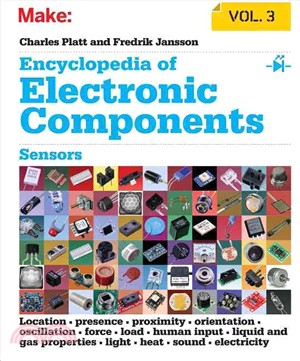 Encyclopedia of Electronic Components ― Light, Sound, Heat, Motion, Ambient, and Electrical Sensors