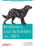 Resilience and Reliability on AWS