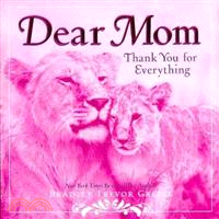 Dear Mom ─ Thank You for Everything