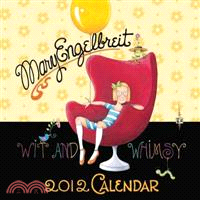 The Wit and Whimsy of Mary Engelbreit 2012 Calendar