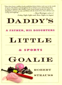 Daddy's Little Goalie: A Father, His Daughters, and Sports