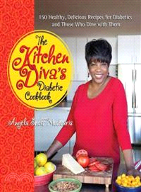 The Kitchen Diva's Diabetic Cookbook ─ 150 Healthy, Delicious Recipes for Diabetics and Those Who Dine With Them