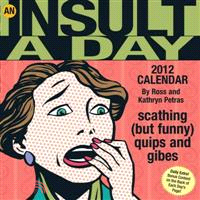 An Insult a Day 2012 Calendar