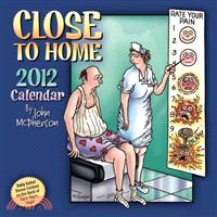 Close to Home 2012 Calendar