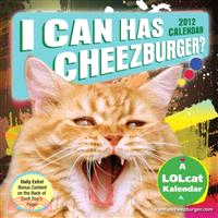 I Can Has Cheezeburger? 2012 Calendar