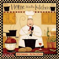 Home Is in the Kitchen 2012 Calendar