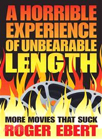 A horrible experience of unbearable length :more movies that suck /