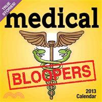 Medical Bloopers 2013 Calendar
