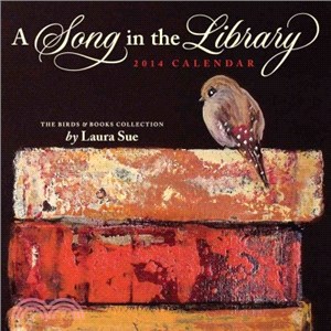 A Song in the Library 2014 Calendar ― The Birds & Books Collection by Laura Sue