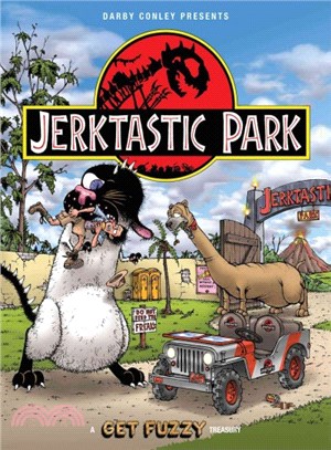 Jerktastic Park ─ A Get Fuzzy Treasury