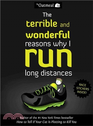 The terrible and wonderful reasons why I run long distances /