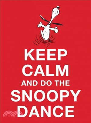 Keep Calm and Do the Snoopy Dance - 三民網路書店