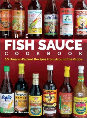 The Fish Sauce Cookbook ─ 50 Umami-Packed Recipes from Around the Globe