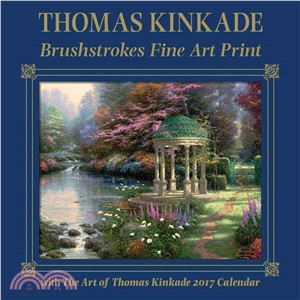 Thomas Kinkade Brushstrokes Fine Art Print With 2017 Calendar
