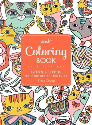 Posh Coloring Book ─ Cats & Kittens for Comfort & Creativity